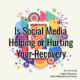Social Media and Recovery