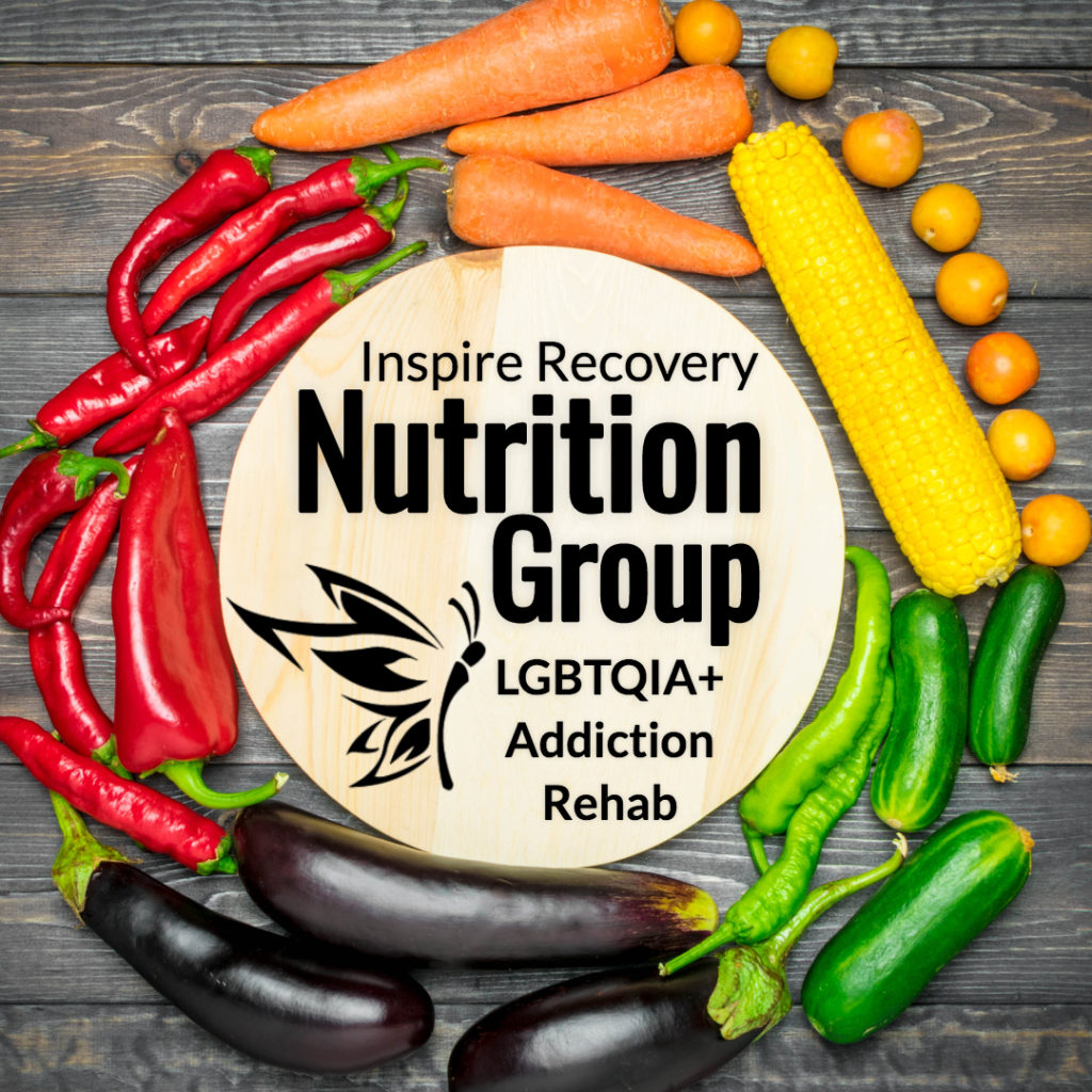 Inspire Recovery LGBTQ addiction treatment center holsitc programming includes a weekly Nutrition Group