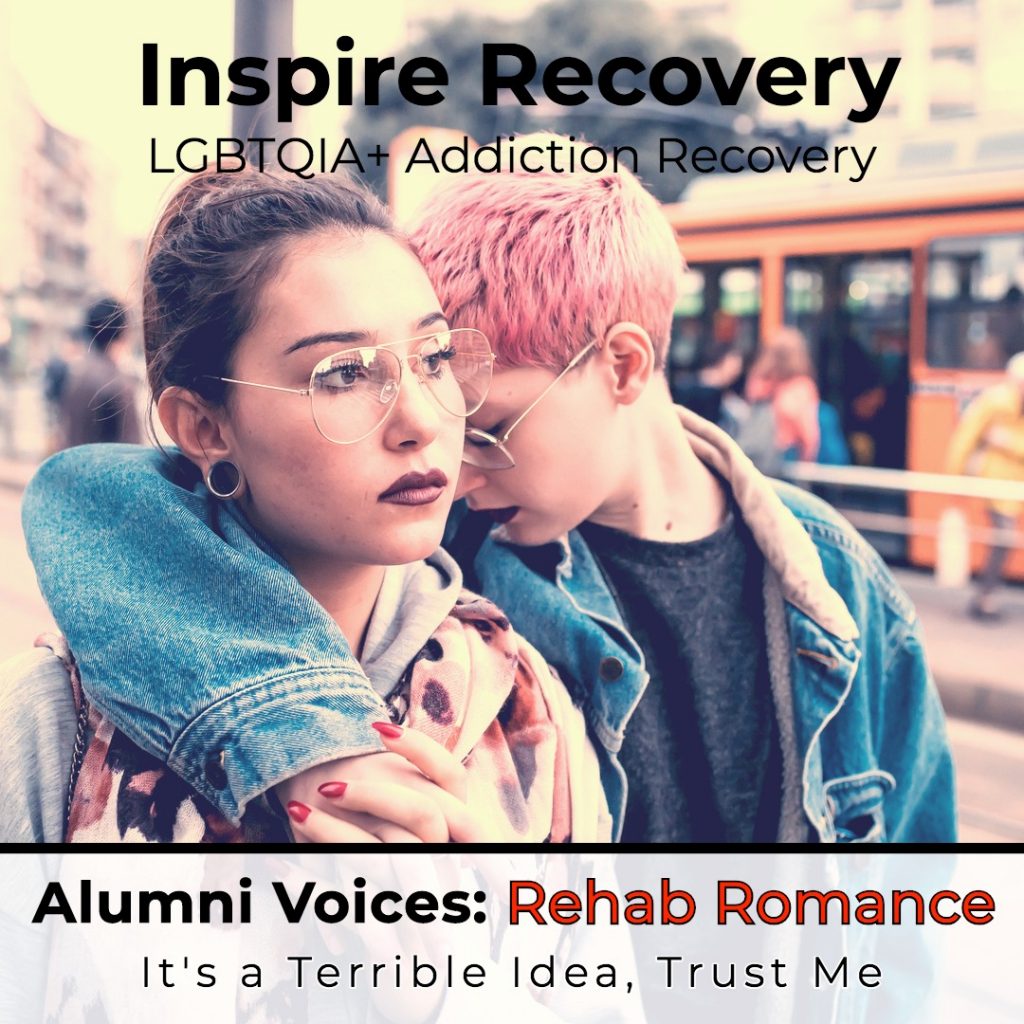Romances in early recovery, especially while in rehab, are not a good idea. Read more in this article.