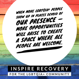 Inspire Recovery LGBT help create safer spaces in 12 step addiction recovery meetings.